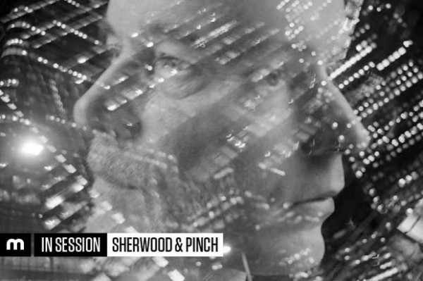 Adrian Sherwood & Pinch - In Session for Mixmag 2015-02-05