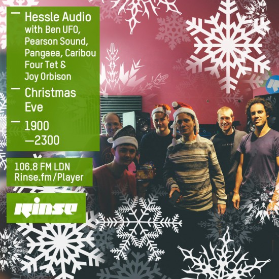 Ben UFO, Pearson Sound, Pangaea, Caribou, Four Tet, Joy Orbison - Hessle Audio Christmas Special - Rinse FM 2015-12-24 
