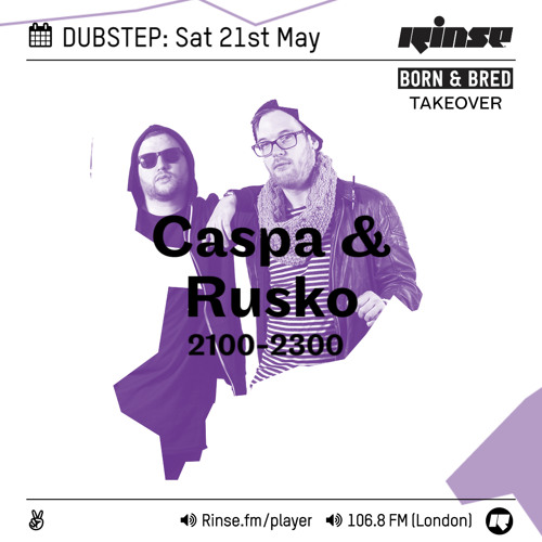 Caspa & Rusko on Rinse FM 2016-05-21