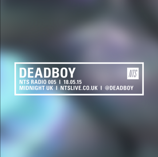 Deadboy with Gongon guest mix on NTS Radio 2015-05-19