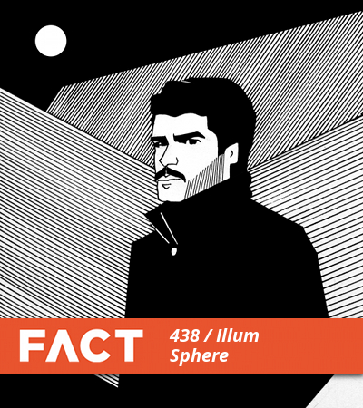 FACT Mix 438 by Illum Sphere