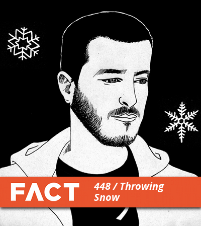 FACT Mix 448 by Throwing Snow