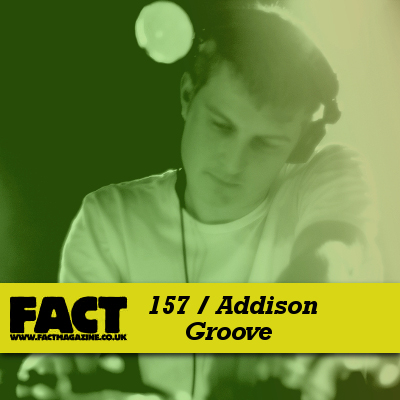 FACT mix 157 by Addison Groove 