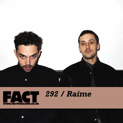 FACT mix 292 by Raime