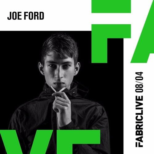 Joe Ford - FABRICLIVE x Shogun 100 Mix 2016-04-04