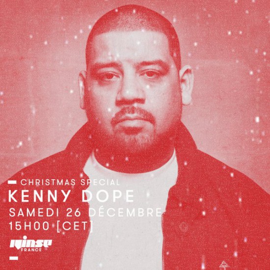 Kenny Dope on Rinse FM France 2015-12-26 Christmas Special