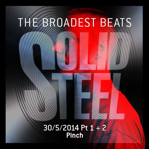 Pinch + Perera Elsewhere - Solid Steel Show 2014-05-30
