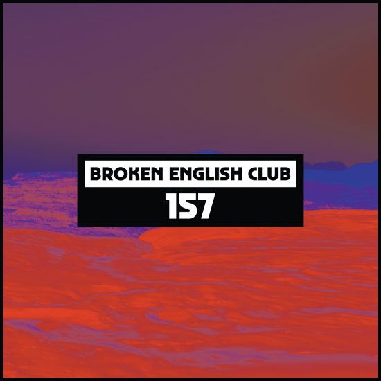 Broken English Club - Dekmantel Podcast 157 2018-01-22