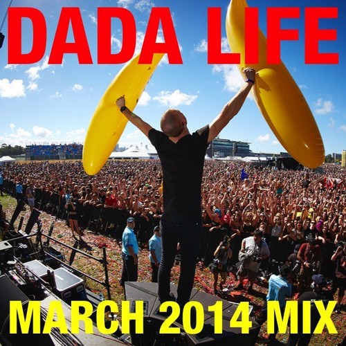 Dada Life - Dada Land March Mix 2014-03-26