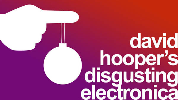 David Hooper's Disgusting Electronica 2011-12-25 Christmas Special (BBC Radio 1)