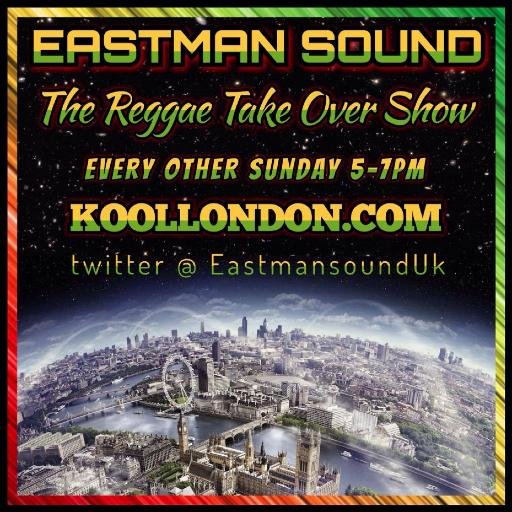Eastman Sound - Reggae Takeover on Kool London 2017-05-21
