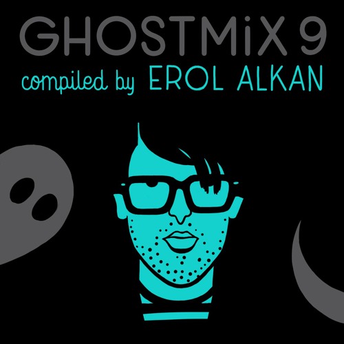 Erol Alkan - Ghost Mix No.9