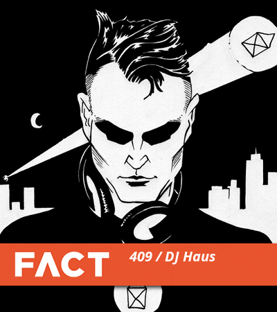 FACT Mix 409 by DJ HAUS