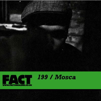 FACT mix 199 by Mosca