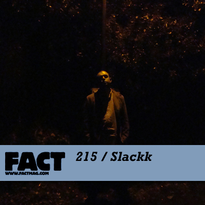 FACT mix 215 by Slackk