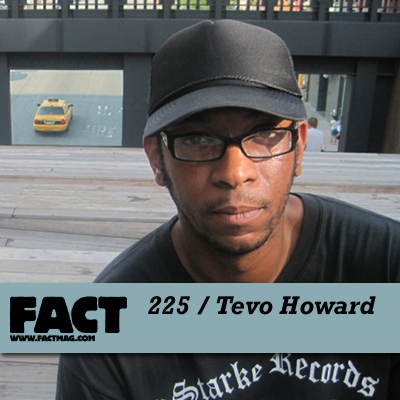 FACT mix 225 by Tevo Howard