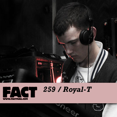 FACT mix 259 by Royal-T