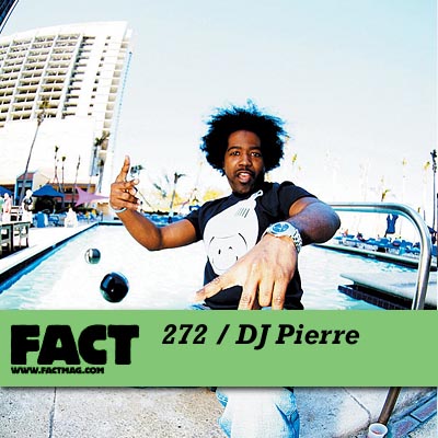 FACT mix 272 by DJ Pierre