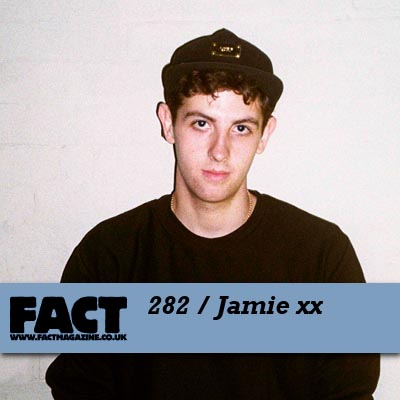 FACT mix 282 by Jamie xx