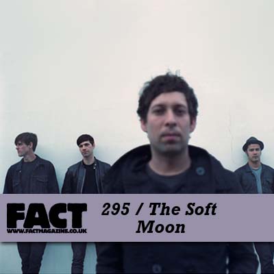 FACT mix 295 by The Soft Moon