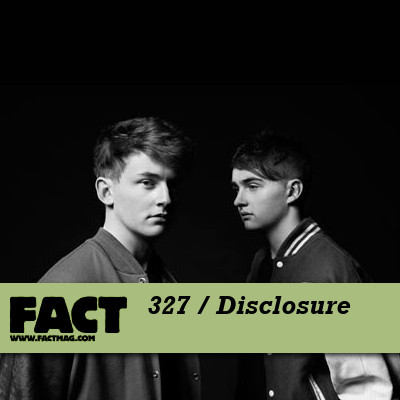 FACT mix 327 by Disclosure
