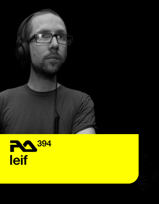 Leif -  Resident Advisor podcast #394