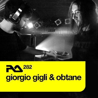 Resident Advisor podcast #282 by Giorgio Gigli and Obtane