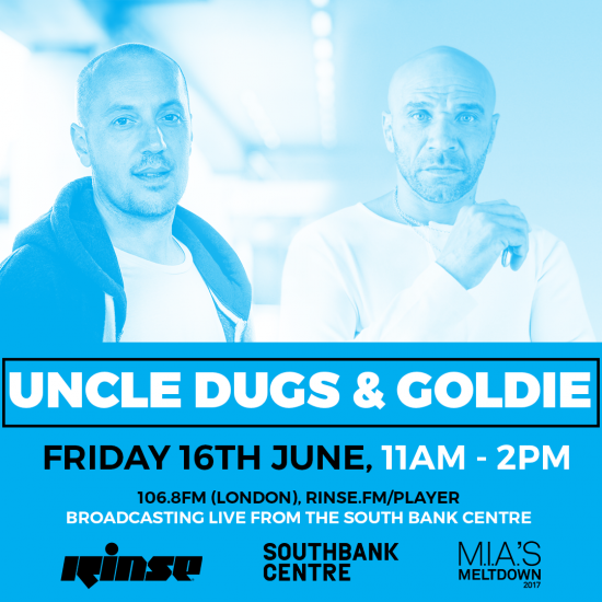 Uncle Dugs with Goldie - live from Meltdown Festival - Rinse FM 2017-06-16