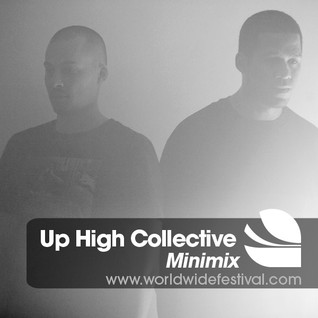 Up High Collective - Worldwide Festival Minimix 2015-02-17