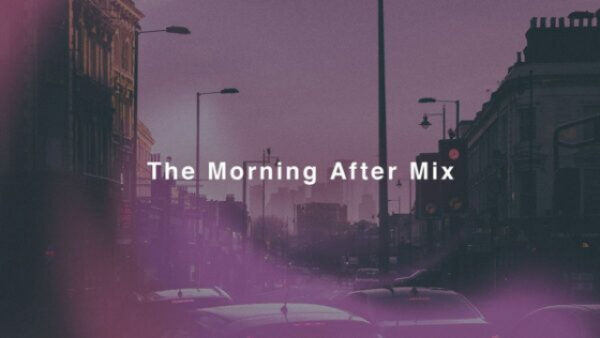 The Morning After Mix 2024-09-01